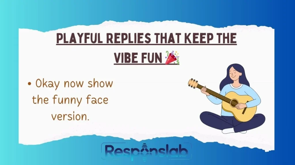Playful Replies That Keep the Vibe Fun