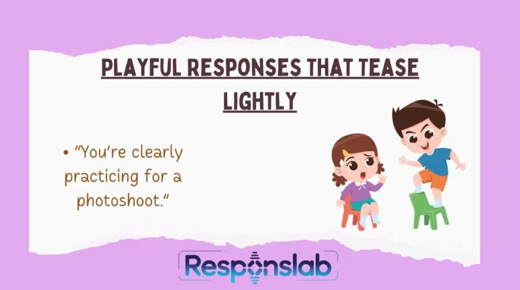 Playful Responses That Tease Lightly