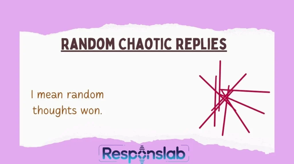 Random Chaotic Replies
