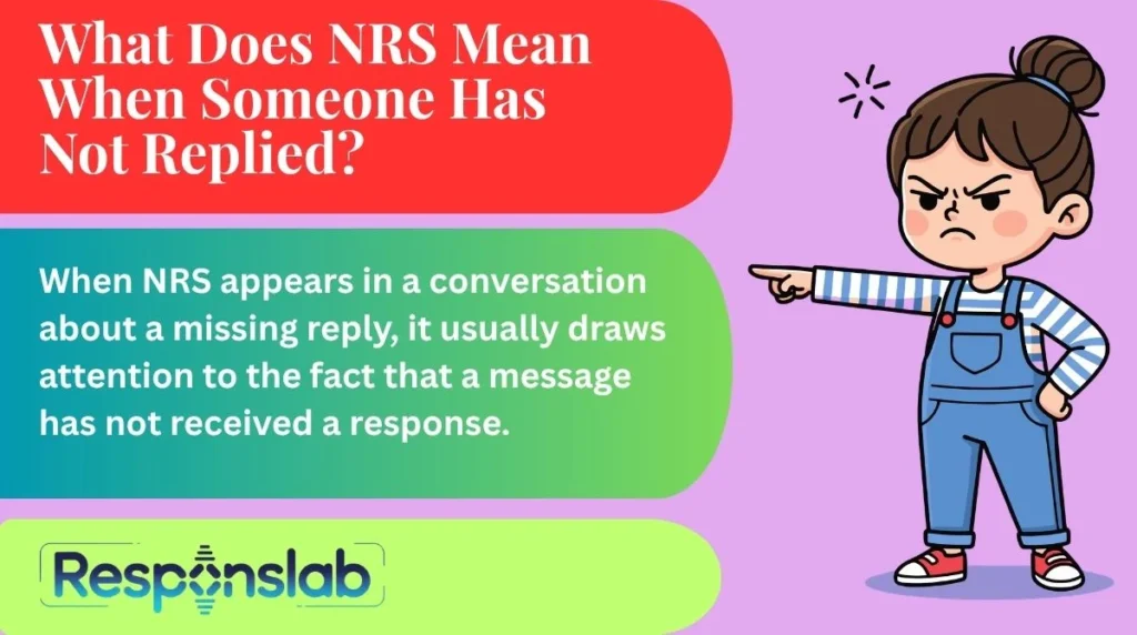 What Does NRS Mean When Someone Has Not Replied?