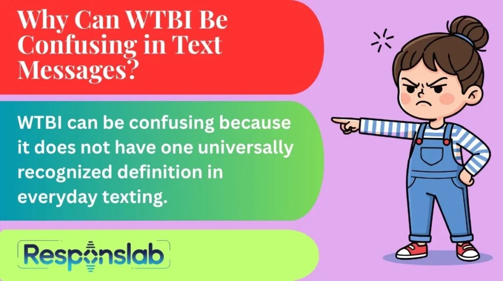 Why Can WTBI Be Confusing in Text Messages?