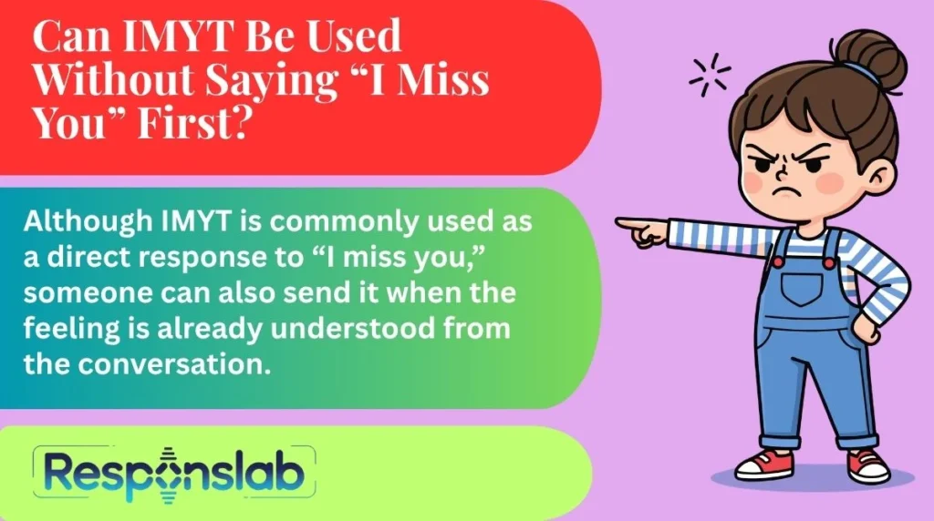Can IMYT Be Used Without Saying “I Miss You” First?