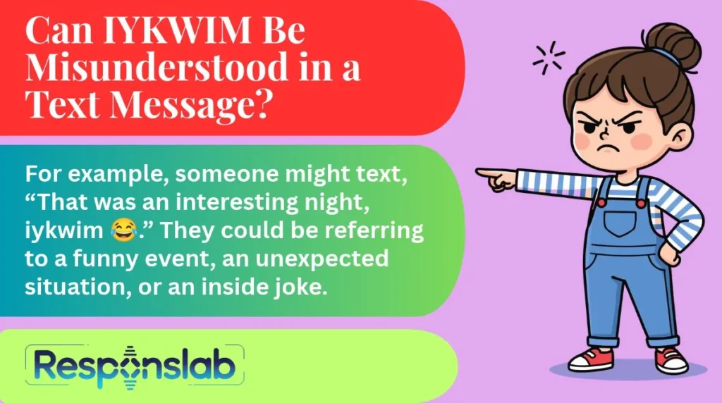 Can IYKWIM Be Misunderstood in a Text Message?