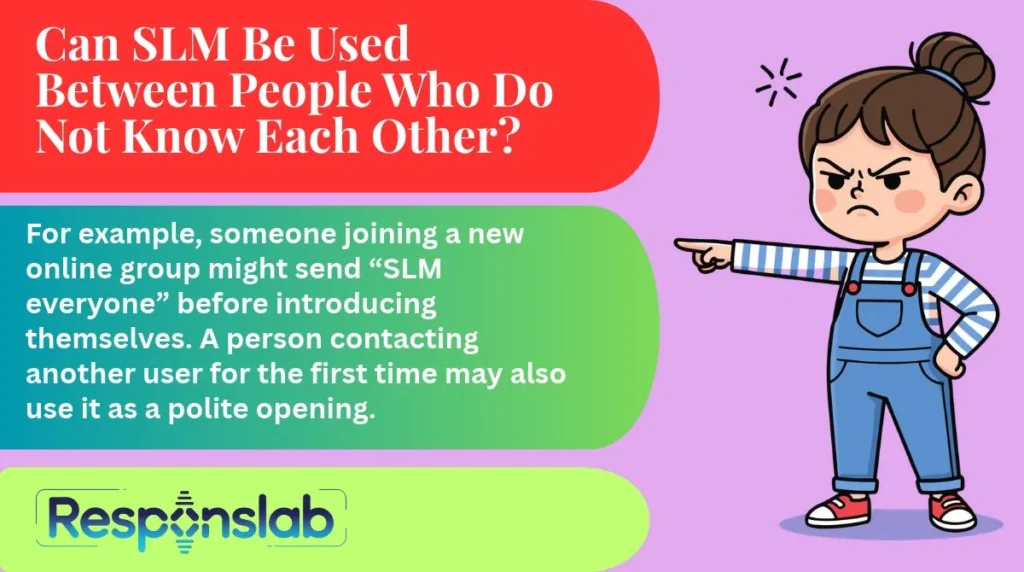 Can SLM Be Used Between People Who Do Not Know Each Other?