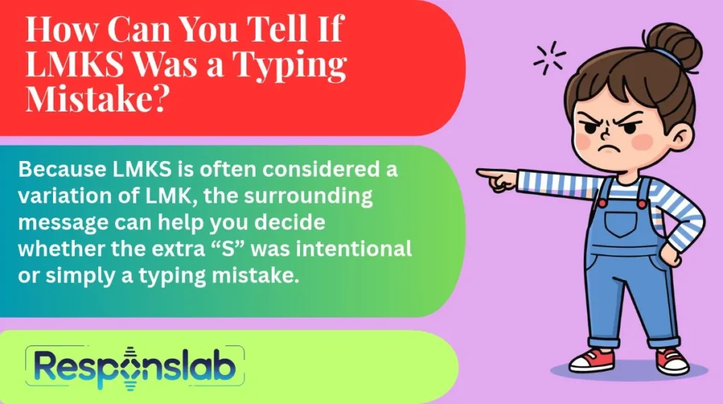 How Can You Tell If LMKS Was a Typing Mistake?
