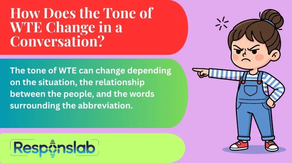 How Does the Tone of WTE Change in a Conversation?