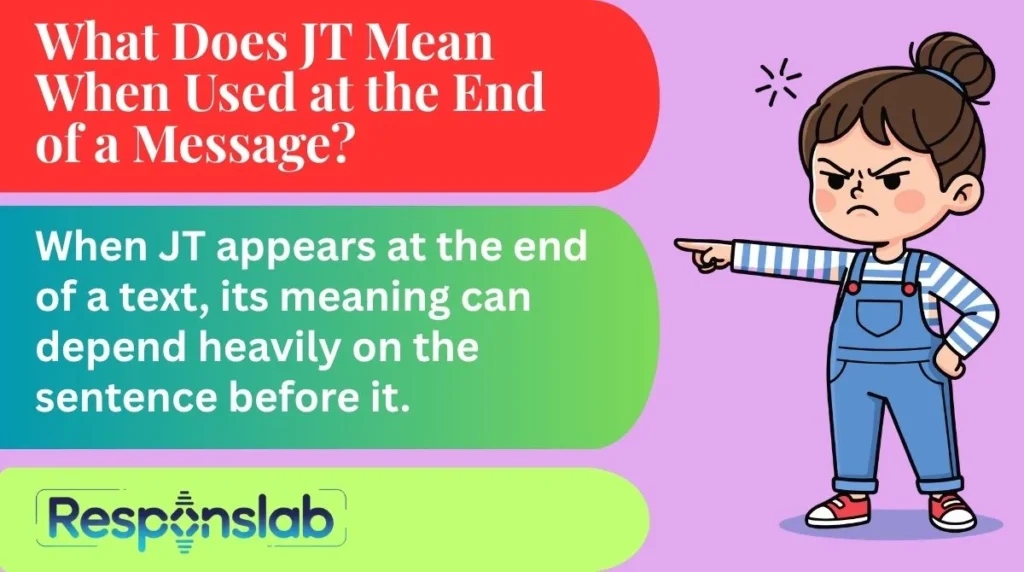 What Does JT Mean When Used at the End of a Message?
