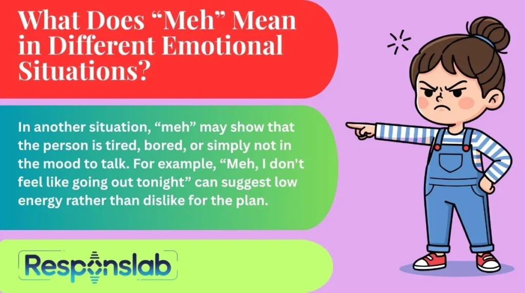 What Does “Meh” Mean in Different Emotional Situations?
