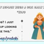 Best Replies When A Girl Calls You “King