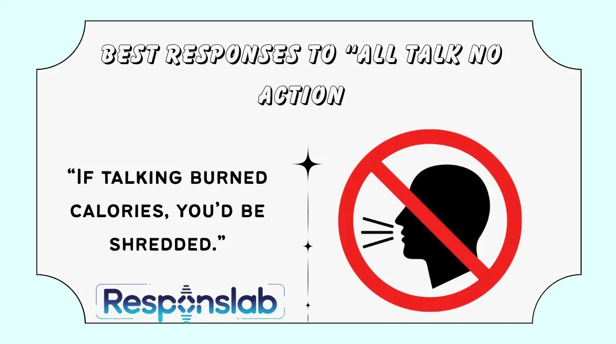 Best Responses to “All Talk No Action