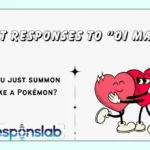 Best Responses to “Oi Mate