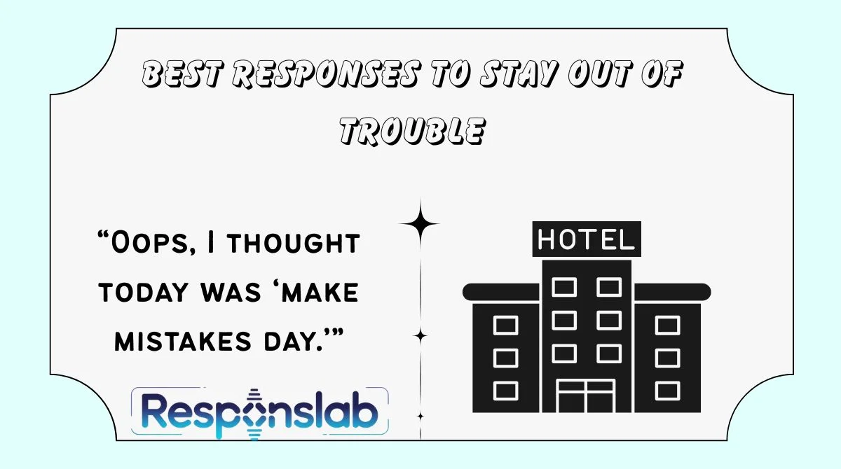 Best Responses to Stay Out of Trouble