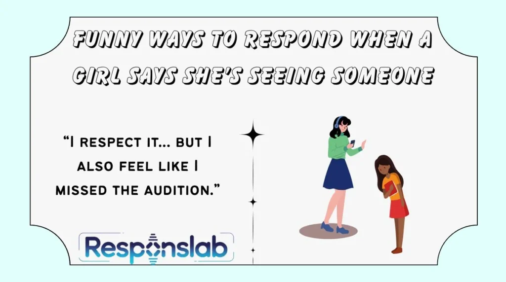 Funny Ways to Respond When a Girl Says She’s Seeing Someone