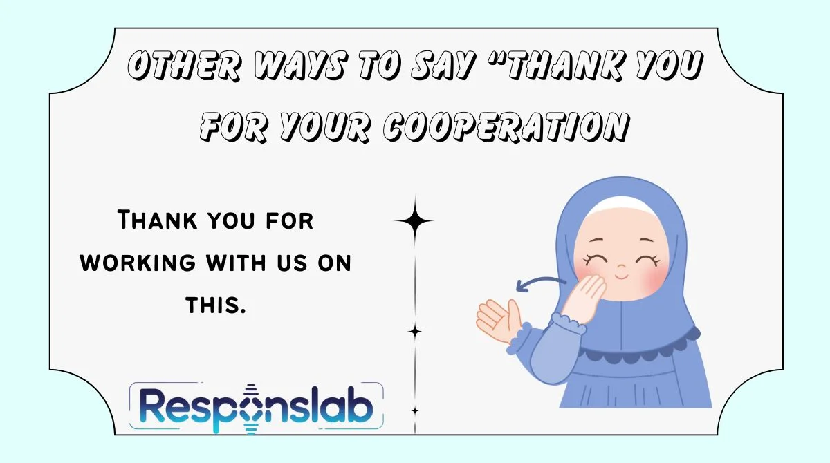Other Ways to Say “Thank You for Your Cooperation