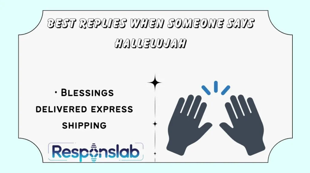 Best Replies When Someone Says Hallelujah