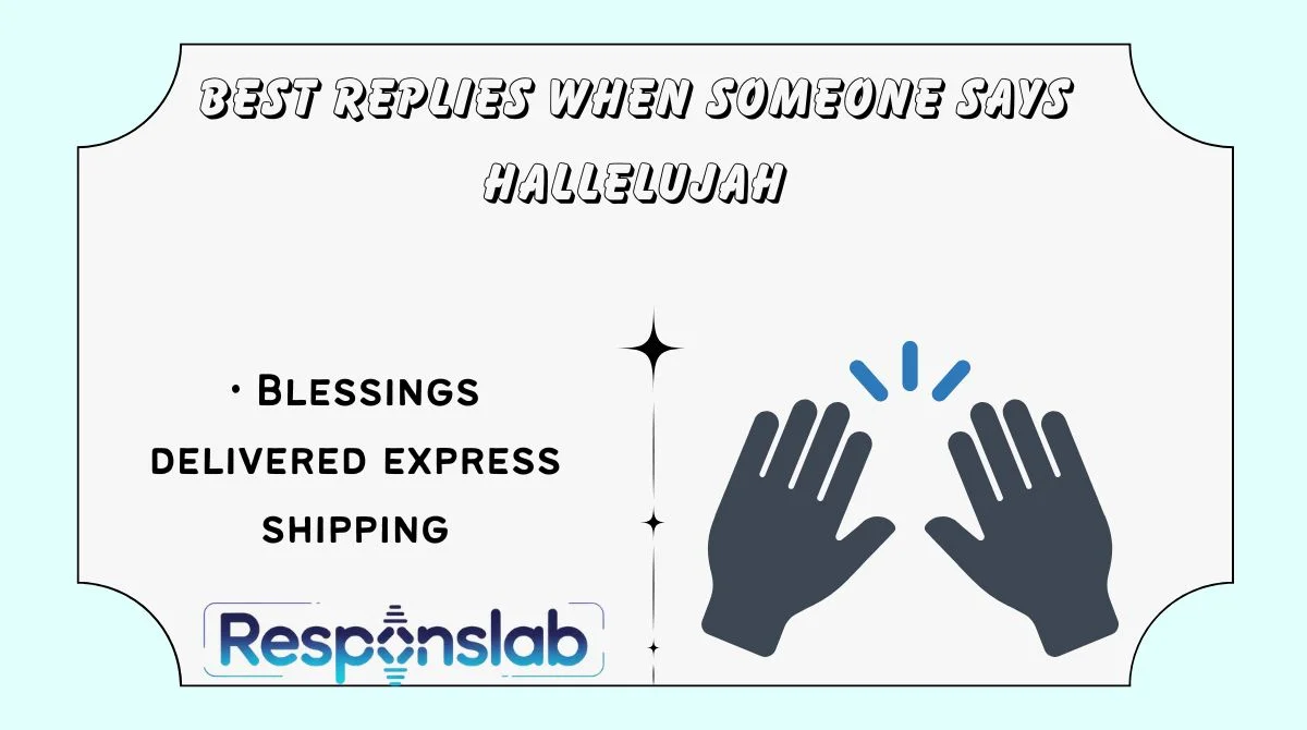 Best Replies When Someone Says Hallelujah