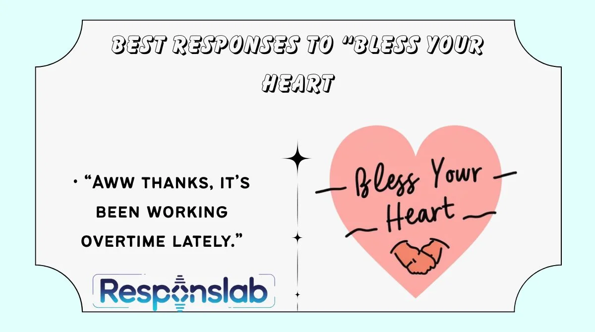 Best Responses to “Bless Your Heart