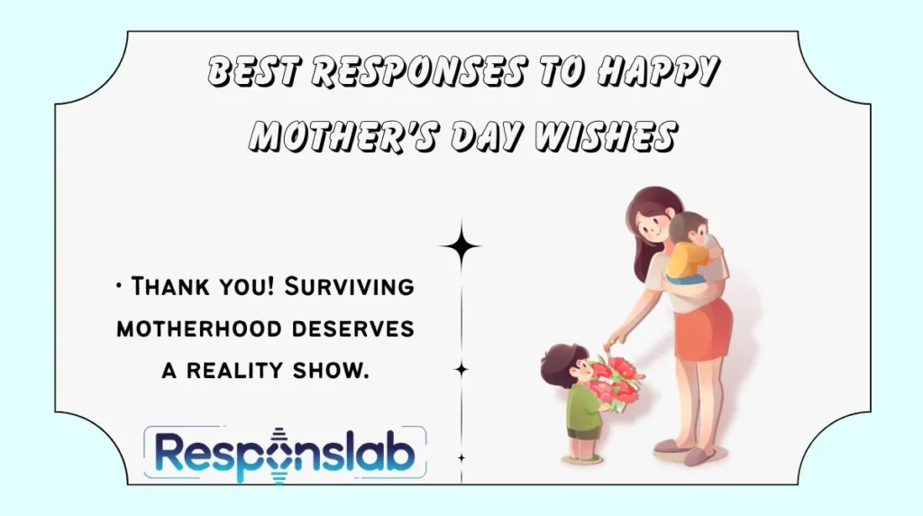 Best Responses to Happy Mother’s Day Wishes