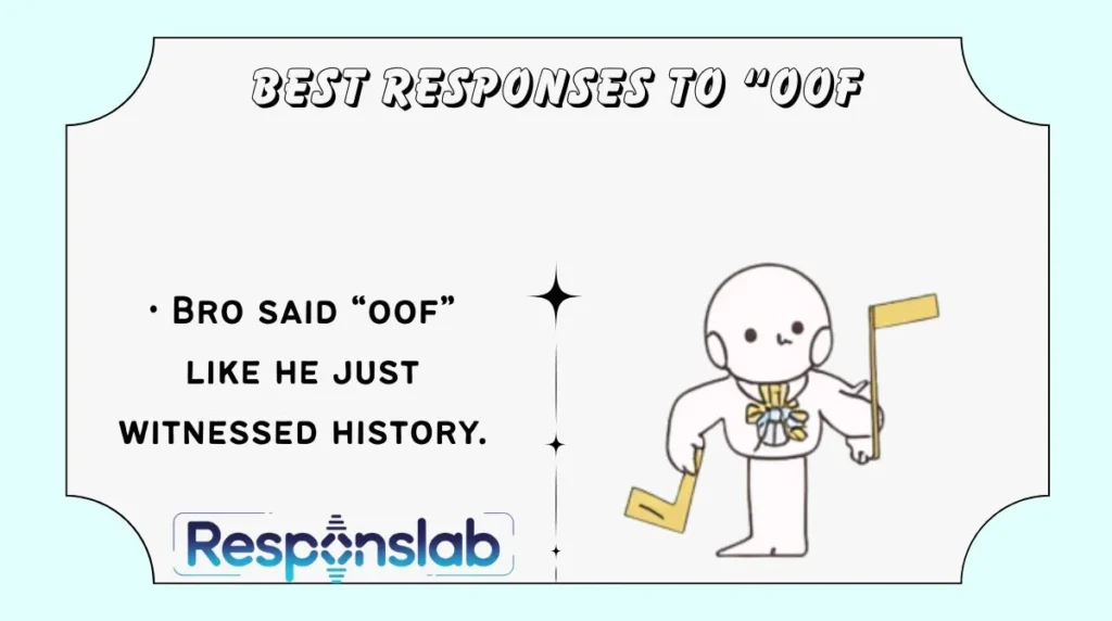 Best Responses to “Oof