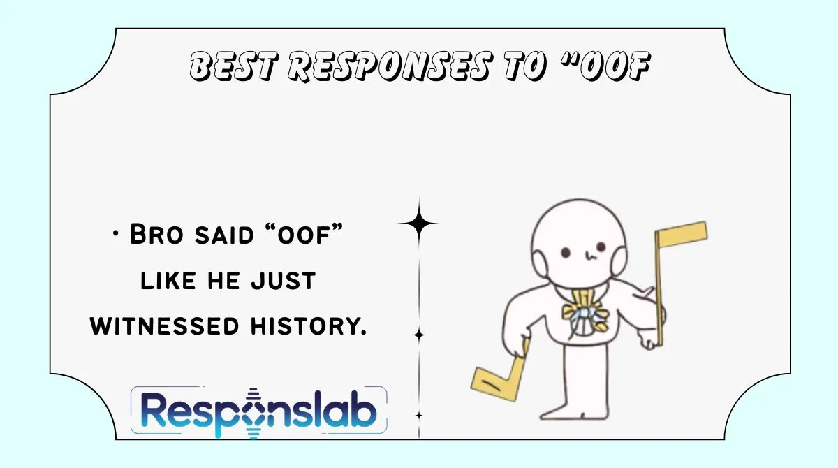 Best Responses to “Oof