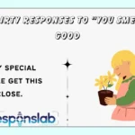 Flirty Responses to āYou Smell Good