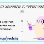 Funny Responses to “Guess Where I Am