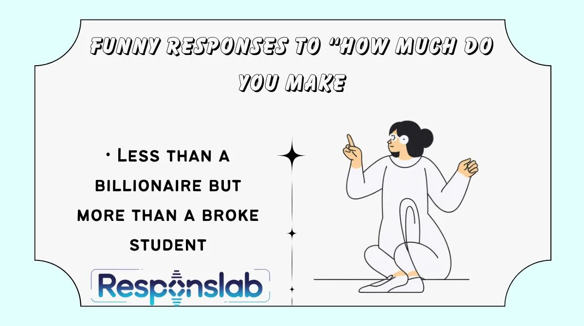 Funny Responses to “How Much Do You Make