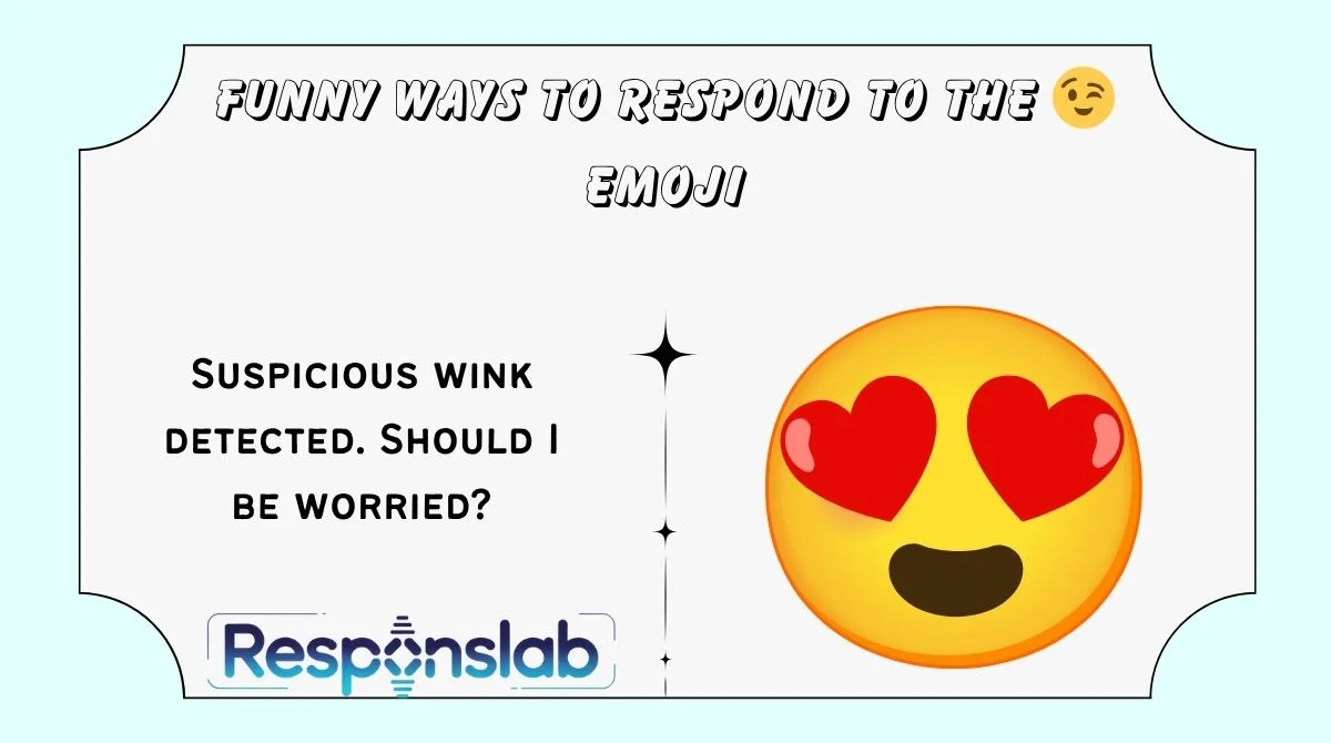 Funny Ways to Respond to the 😉 Emoji