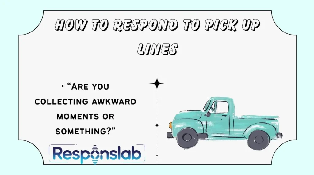 How to Respond to Pick Up Lines