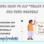 Other Ways to Say “Thank You for Your Concern