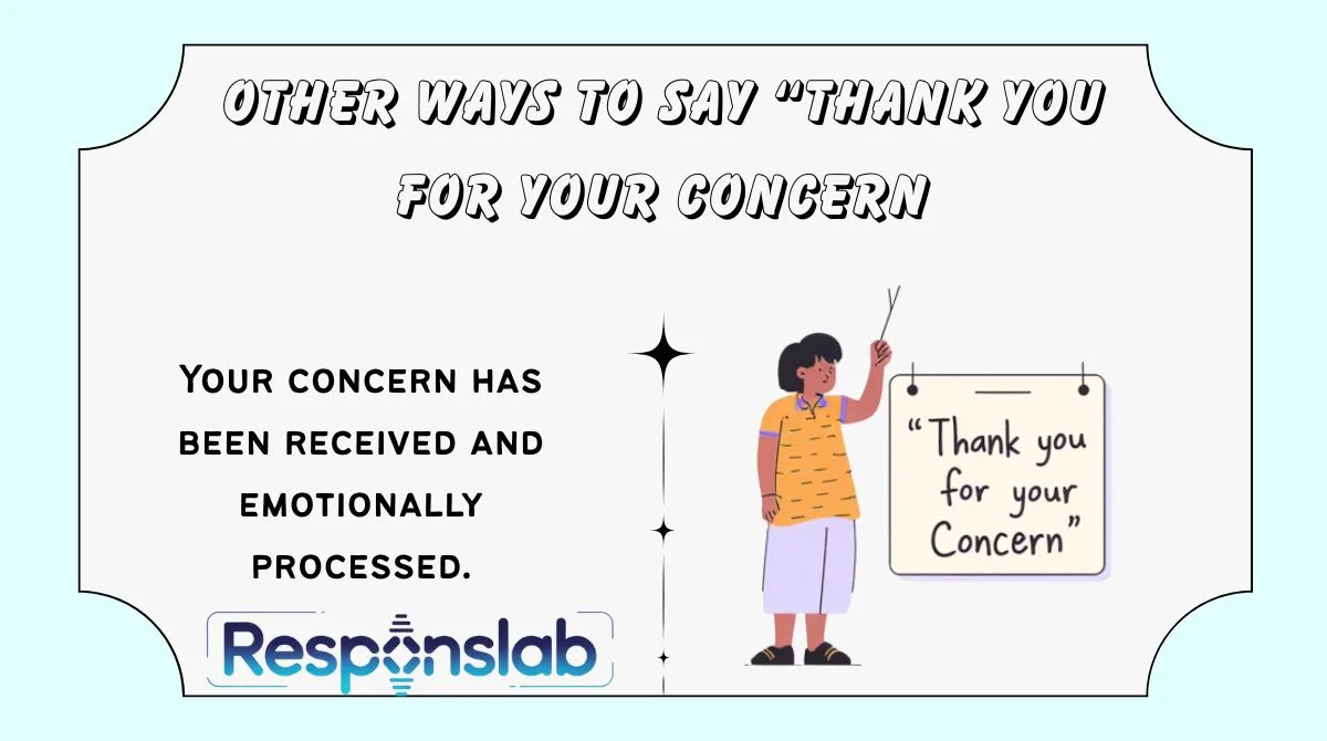 Other Ways to Say “Thank You for Your Concern