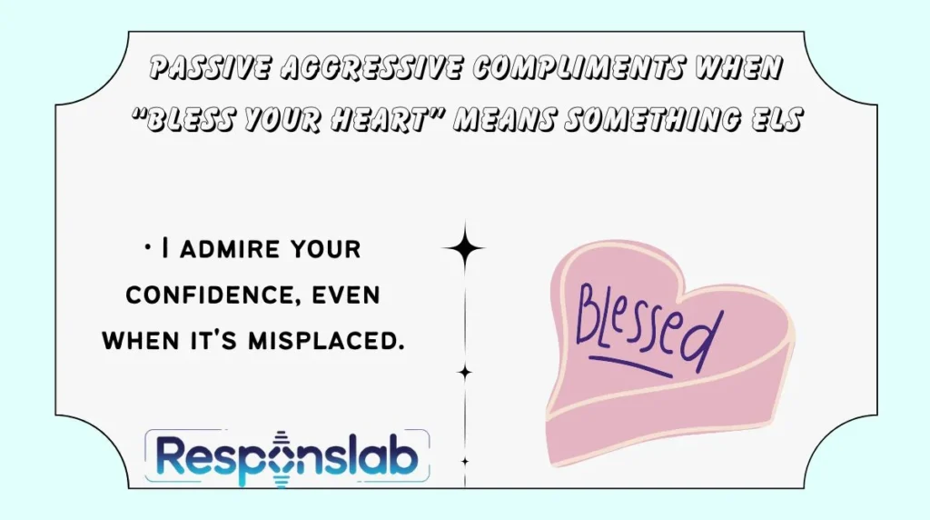 Passive Aggressive Compliments When “Bless Your Heart” Means Something Els