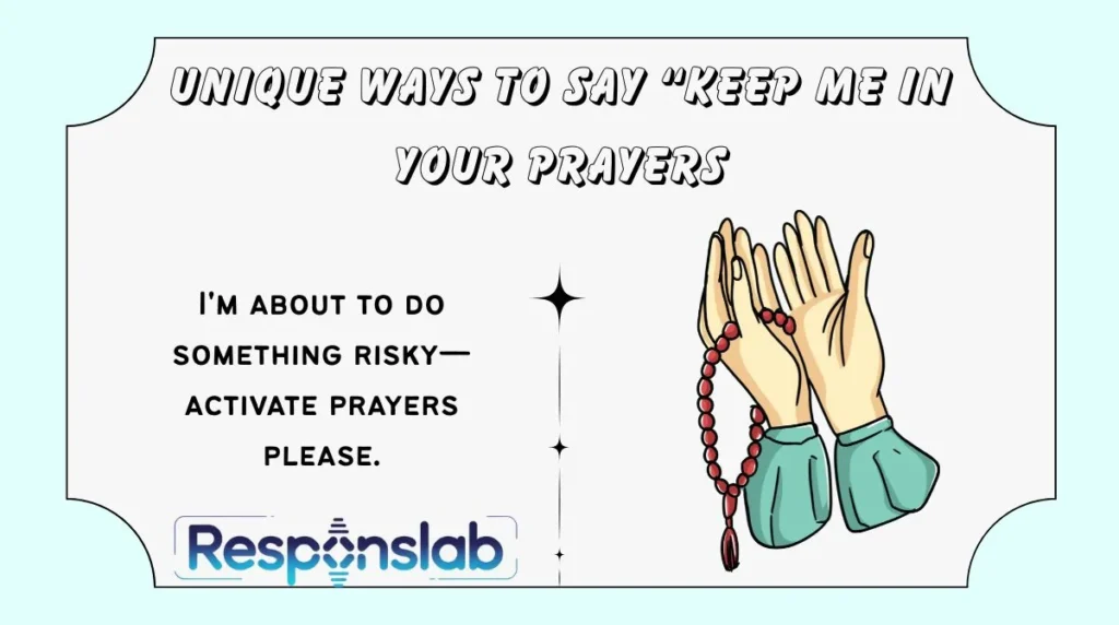 Unique Ways to Say “Keep Me in Your Prayers
