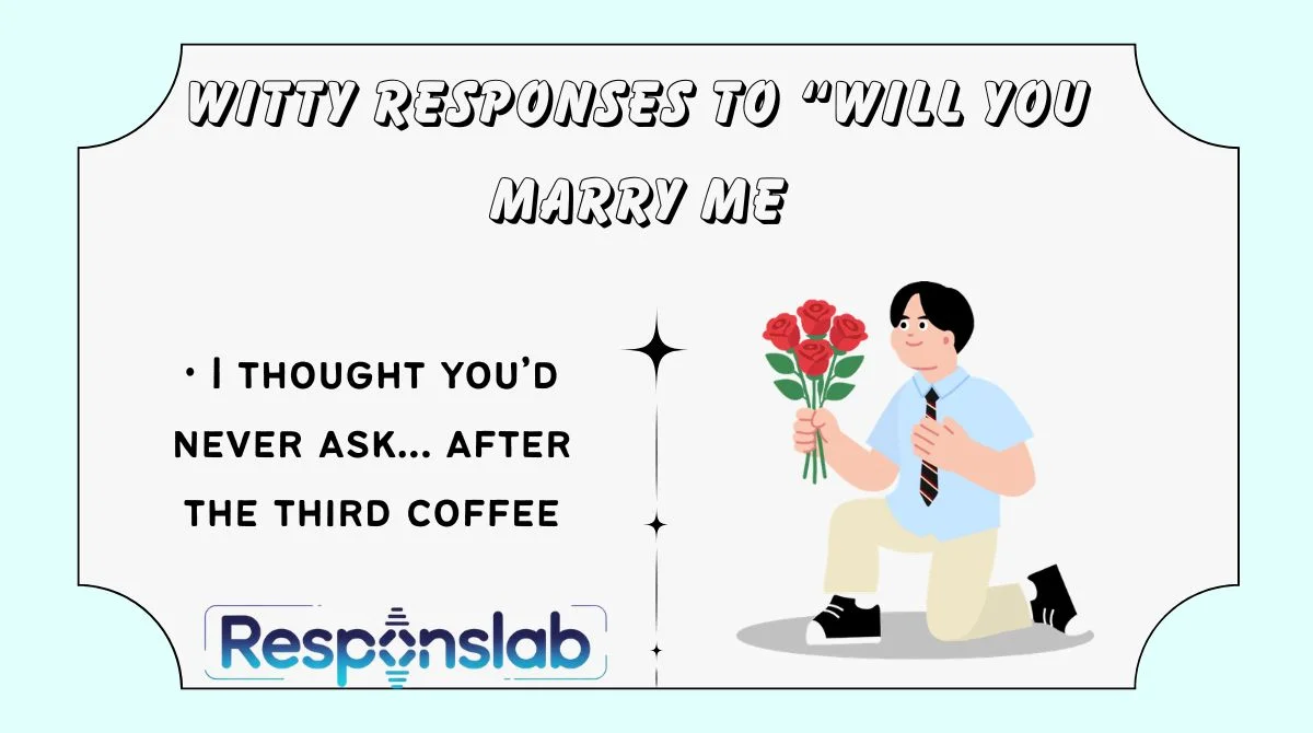 Witty Responses to “Will You Marry Me