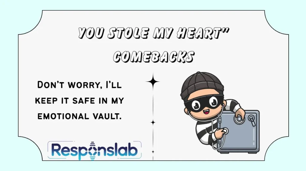 You Stole My Heart” Comebacks