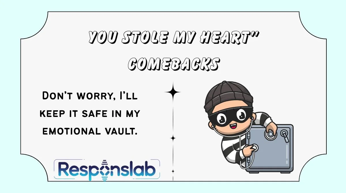 You Stole My Heart” Comebacks