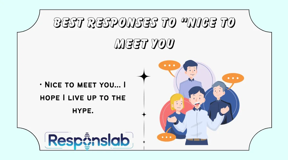Best Responses to “Nice to Meet You