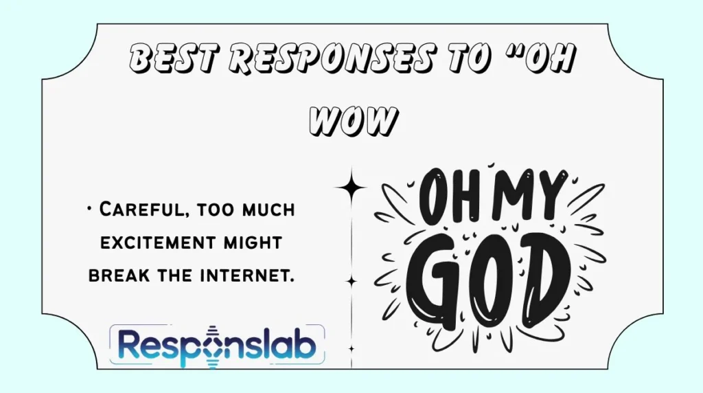 Best Responses to “Oh Wow