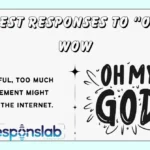 Best Responses to “Oh Wow