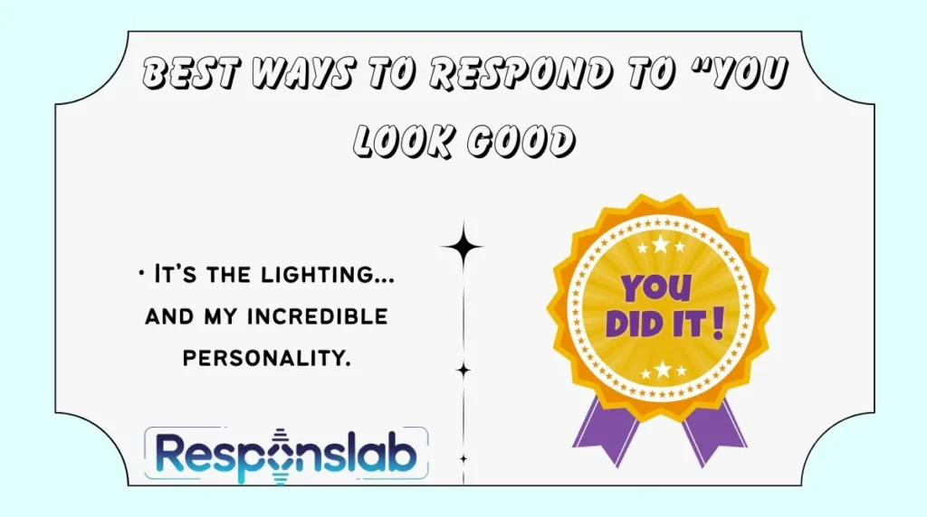 Best Ways to Respond to “You Look Good