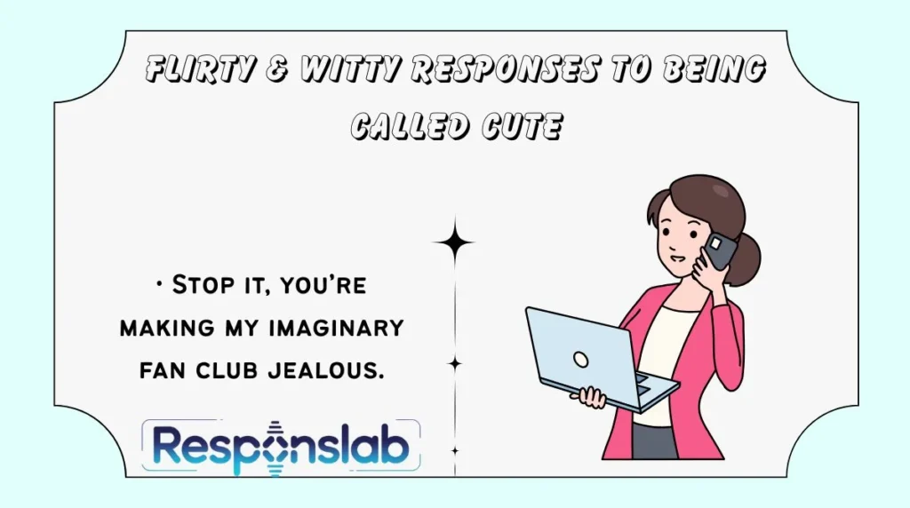 Flirty & Witty Responses to Being Called Cute