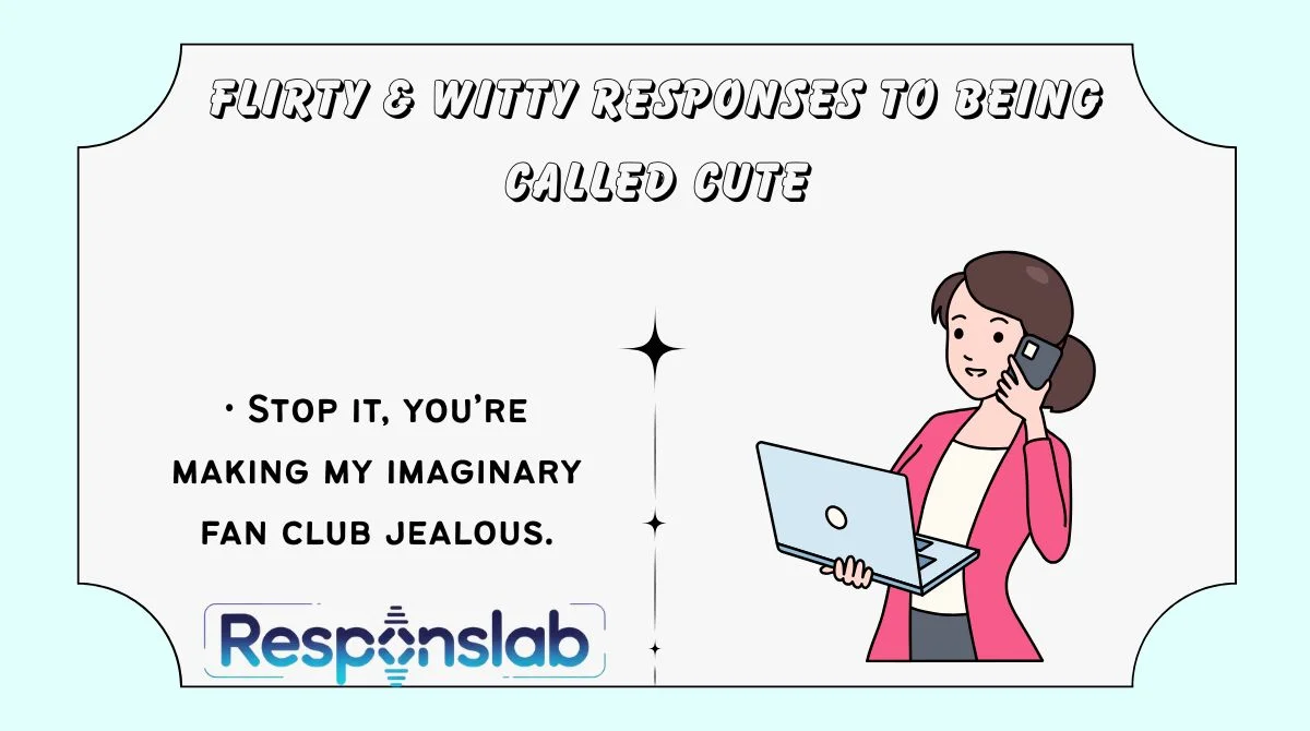 Flirty & Witty Responses to Being Called Cute