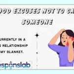 Good Excuses Not to Call Someone