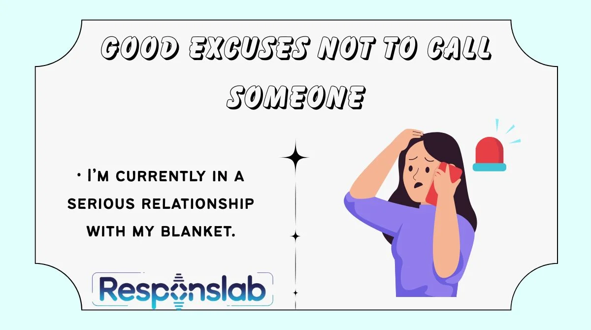 Good Excuses Not to Call Someone