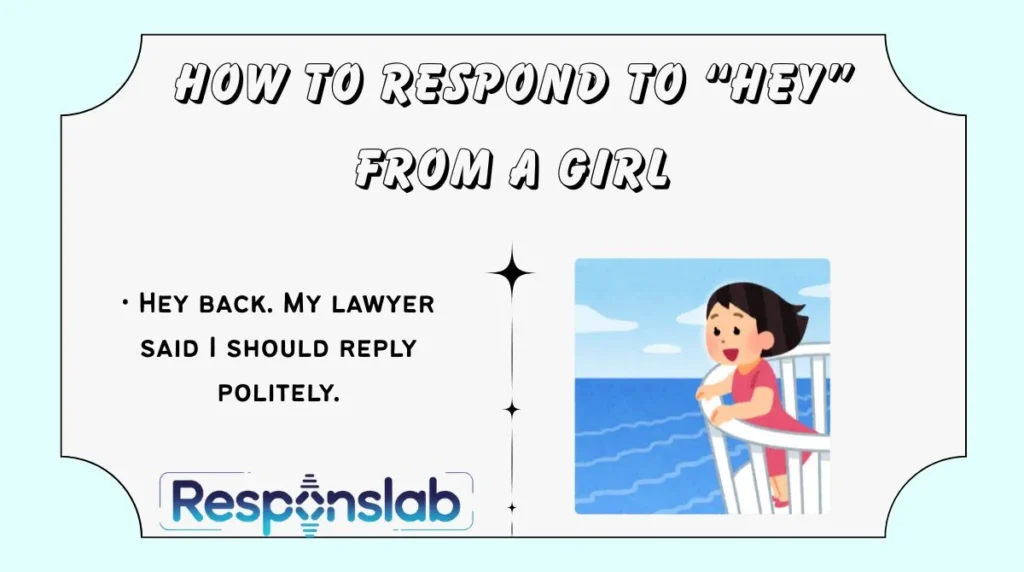 How to Respond to “Hey” From a Girl