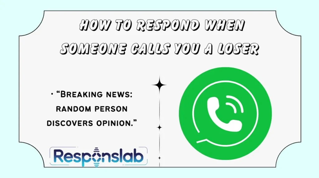 How to Respond When Someone Calls You a Loser