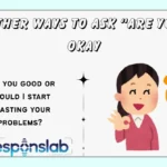 Other Ways to Ask “Are You Okay