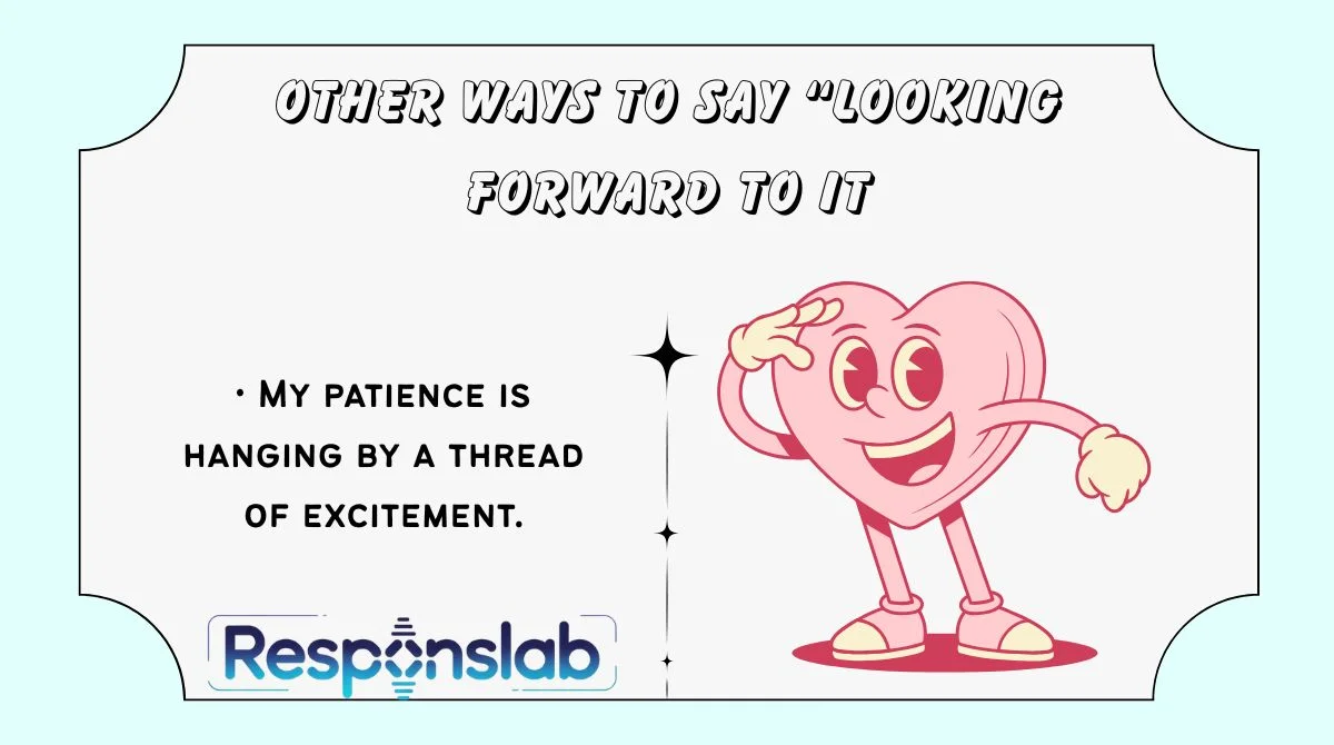 Other Ways to Say “Looking Forward to It