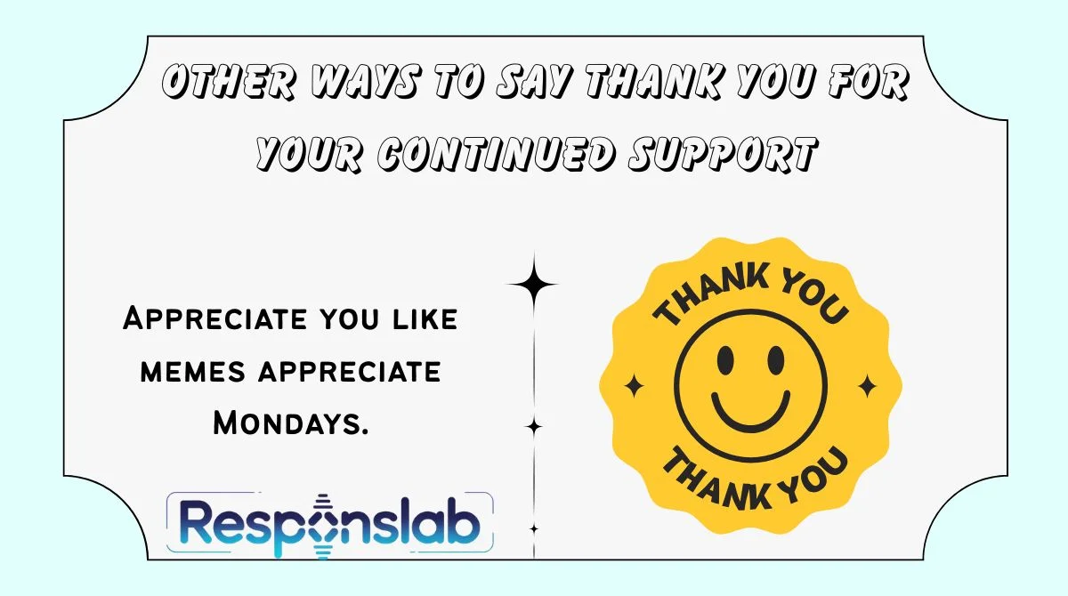 Other Ways to Say Thank You for Your Continued Support