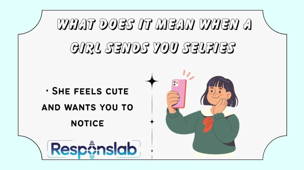 What Does It Mean When a Girl Sends You Selfies